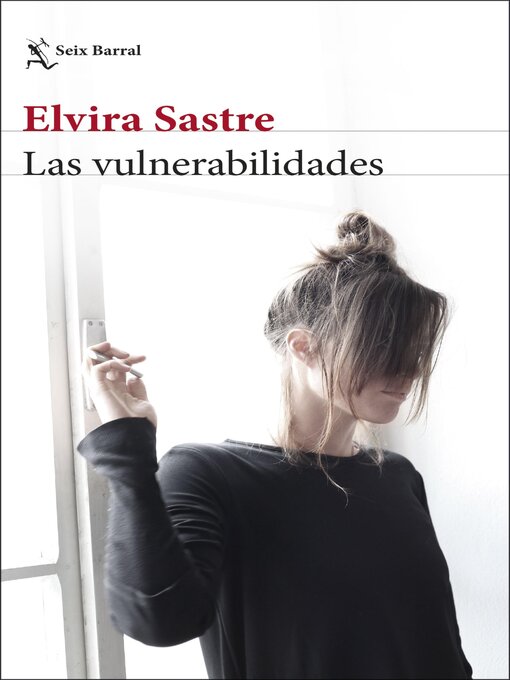 Title details for Las vulnerabilidades by Elvira Sastre - Available